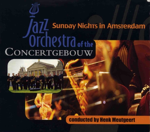 Jazz Orchestra of the Concertgebouw “Sunday Nights in Amsterdam”